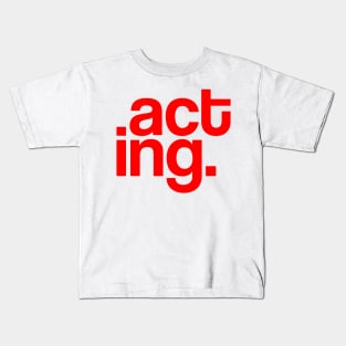 Acting Typography Red Kids T-Shirt